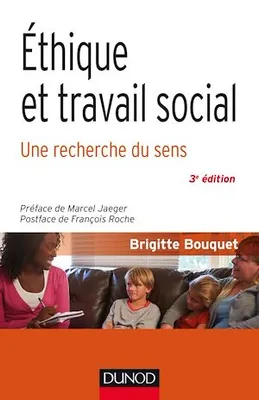 Éthique et travail social - 3e éd., Une recherche du sens