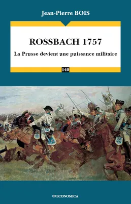 Rossbach 1757, La prusse devient une puissance militaire