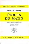 Livres Spiritualités, Esotérisme et Religions Religions Judaïsme Étoiles du matin Zalman Shazar