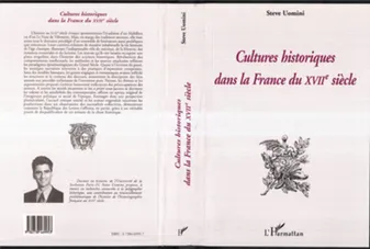 Cultures historiques dans la France du XVIIe siècle