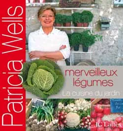 Livres Littérature et Essais littéraires Merveilleux légumes, la cuisine du jardin Patricia Wells
