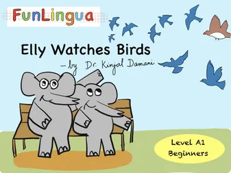 Funlingua, Elly watches birds