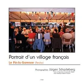 Livres Loisirs Voyage Guide de voyage Portrait d'un village francais  le pin-la-garenne (perche), Le Pin-La-Garenne, Perche Emmanuelle Walter, Michel Ganiver