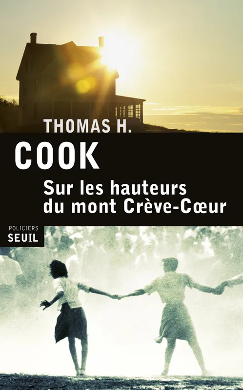 Sur les hauteurs du Mont Crève-Coeur Thomas H. Cook