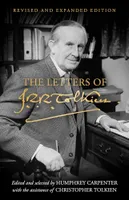 The Letters of J. R. R. Tolkien : Revised and Expanded Edition
