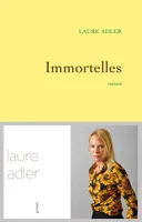 Immortelles, Premier roman
