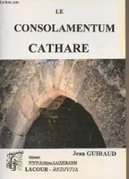 Le Consolamentum Cathare