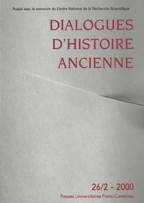 Dialogues d'histoire ancienne, n° 26-2/2000