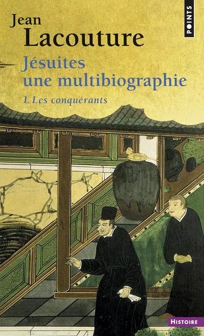 Livres Sciences Humaines et Sociales Sciences sociales Jésuites Une multibiographie, tome 1, Les Conquérants Jean Lacouture
