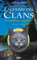 La guerre des Clans cycle IV : Livre 1, La quatrième apprentie