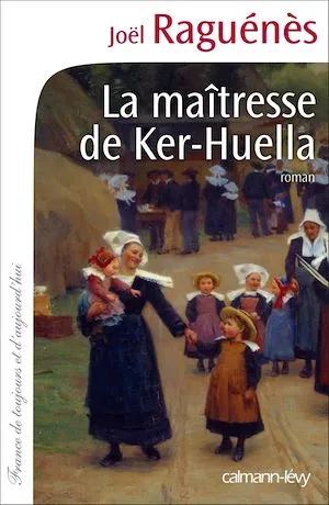 La Maîtresse de Ker-Huella Joël Raguénès