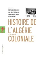 Histoire de l'Algérie à la période coloniale, 1830-1962, 1830-1962