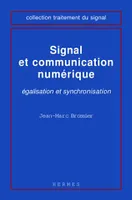 Signal et communication numérique : égalisation et synchronisation