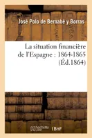 La situation financière de l'Espagne : 1864-1865