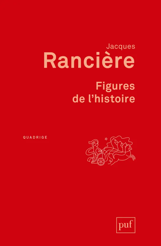 Livres Sciences Humaines et Sociales Philosophie Figures de l'histoire Jacques Rancière