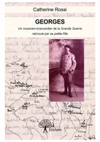 Georges, Un musicien-brancardier de la Grande Guerre retrouvé par sa petite-fille