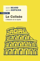 Le Colisée, L'histoire et le mythe