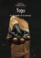 Togo, la dynastie de la terreur