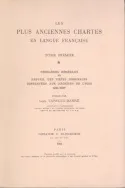 Les Plus Anciennes Chartes en langue française. Tome I, Problèmes généraux et recueil des pièces originales, conservées aux Archives de l'Oise (1241-1286)