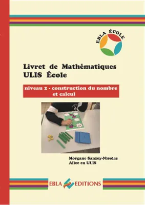 Livret de mathématiques ULIS école, construction du nombre et calcul