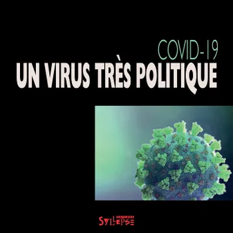 Covid-19, un virus très politique