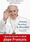Amour, service & humilité. L'église selon le coeur du pape François, Exercices spirituels donnés à ses frères évêques à la manière de saint Ignace de Loyola