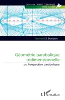 Géométrie parabolique tridimensionnelle, ou perspective parabolique