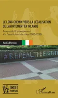 Le long chemin vers la légalisation de l'avortement en Irlande, Analyse du 8e amendement à la Constitution irlandaise (1983-2018)