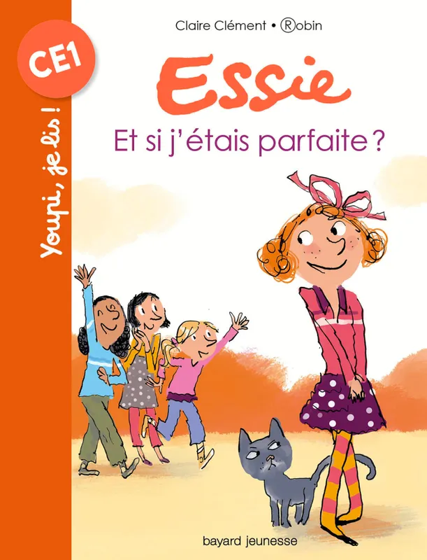 Livres Jeunesse de 6 à 12 ans Premières lectures 10, Essie, Tome 10, Et si j'étais parfaite ? Claire Clément