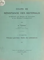 Cours de résistance des matériaux (1). Principes généraux. Études des sollicitations