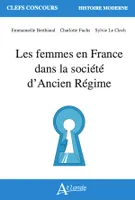 Les femmes en France dans la société d'Ancien régime