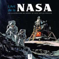 L'Art de la NASA, Les illustrations qui lèvent le voile sur les missions