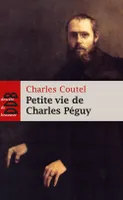 Petite vie de Charles Péguy , 