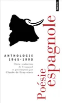 Poésie espagnole (1945-1990). Anthologie, 1945-1990
