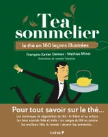 Tea sommelier / le thé en 150 leçons illustrées