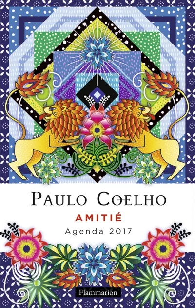 Paulo Coelho, amitié, Agenda 2017 - Paulo Coelho 