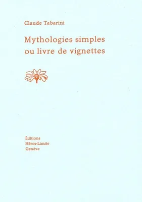 Mythologies simples ou livre de vignettes