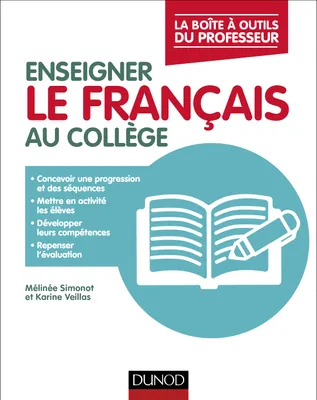 Enseigner le français au collège - La boîte à outils du professeur, La boîte à outils du professeur