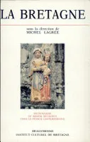 Dictionnaire du monde religieux dans la France contemporaine ., 3, La Bretagne, La Bretagne