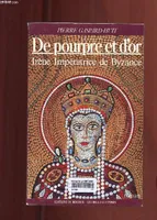 De pourpre et d'or Gaspard-Huit G, Irène, impératrice de Byzance