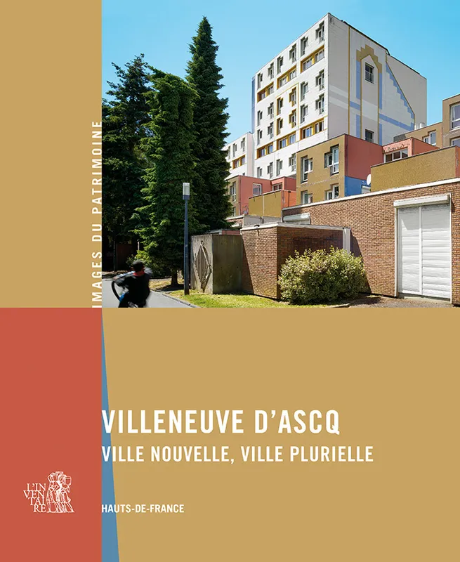 Livres Loisirs Voyage Guide de voyage Villeneuve d'Ascq, Ville nouvelle, ville plurielle Leslie Dupuis