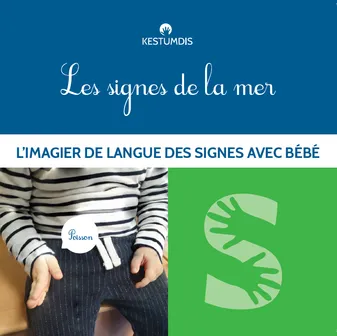 L'imagier de langue des signes avec bébé, Les signes de la mer, Imagier de Langue des Signes avec Bébé