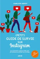 Petit guide de survie sur Instagram, Ou comment liker et être liké est devenu un sport de combat