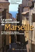 Le guide du promeneur de Marseille