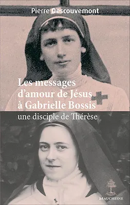 Les messages d'amour de Jésus à Gabrielle Bossis