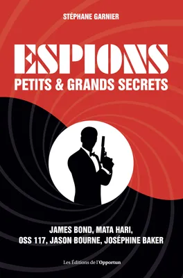 Espions - Petits et grands secrets