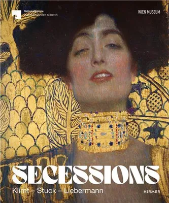 Secessions : Klimt, Stuck, Liebermann /anglais