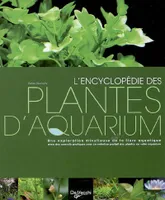 ENCYCLOPEDIE DES PLANTES D'AQUARIUM (L')
