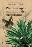 Pharmacopée martiniquaise traditionnelle, Contribution à l'élaboration de l'ethnomédecine et l'ethnopharmacopée des petites antilles