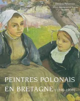 PEINTRES POLONAIS EN BRETAGNE (1890 1939), [exposition, Quimper, Musée départemental breton, 25 juin-7 novembre 2004]